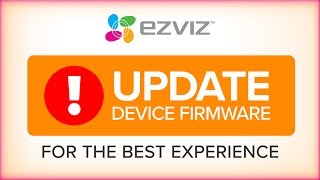 How to update your EZVIZ Device Firmware [upl. by Asserat]