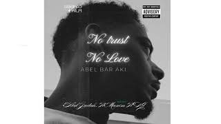 No Trust No Love [upl. by Neirol]