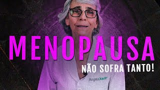 MENOPAUSA como amenizar os sintomas [upl. by Eatnuhs]