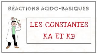 Les constantes dacidité et de basicité  Ka et Kb  Réactions acidobasiques 9 [upl. by Piks]