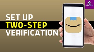 How to Set Up TwoStep Verification for Amazon Using Authenticator App 2024 [upl. by Marsha]