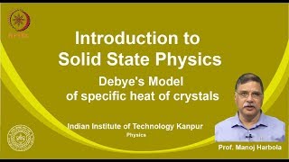 noc19ph02 Lecture 53Debyes Model of specific heat of crystals [upl. by Sylvie]