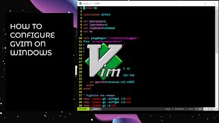 How to configure GVIM on windows [upl. by Simmonds]