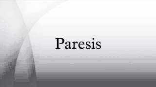 Paresis [upl. by Nnaeiram]