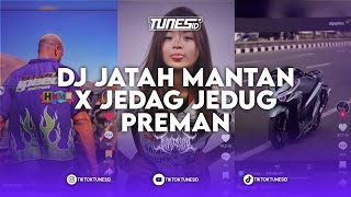 DJ JATAH MANTAN SUNDANIS X JEDAG JEDUG PREMAN SOUND IB HXMZZZ REMAKE BY TUNES ID RMX [upl. by Aihsenot]