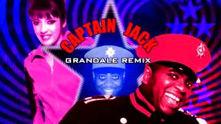 CAPTAIN JACK GRANDALE REMIX  CAPTAIN JACK [upl. by Adnilrem]