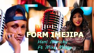 Hani mtrick Ft Mike Mteja FORM IMEJIPA OFFICIAL AUDIO [upl. by Fremont]