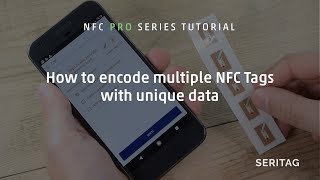 How to writeencode multiple NFC tags  An NFC Pro Tutorial [upl. by Eppillihp]