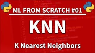 KNN K Nearest Neighbors in Python  Machine Learning From Scratch 01  Python Tutorial [upl. by Onairot]