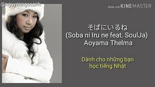 vietsub そばにいるねSoba ni Iru ne feat SoulJa  Aoyama Thelma  video lyrics  yellow13s [upl. by Ahsital]