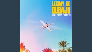 Lecimy do Dubaju  Radio Edit [upl. by Hollyanne73]