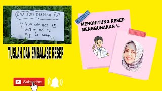 PERHITUNGAN RESEP DALAM  DAN PENAMBAHAN EMBALASE SERTA TUSLAH [upl. by Leid]