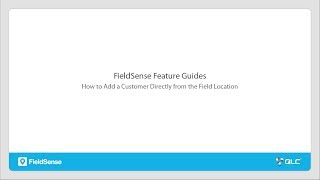 How to Add a Customer Directly from the Field Location [upl. by Soilissav561]