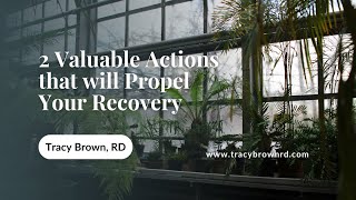 2 Ultra Valuable Actions that Will Propel Your Recovery [upl. by Mika]