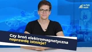 Czy broń elektromagnetyczna naprawdę istnieje [upl. by Egide]