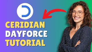 Ceridian Dayforce Tutorial  Pro and Beginner 2025 [upl. by Margo825]