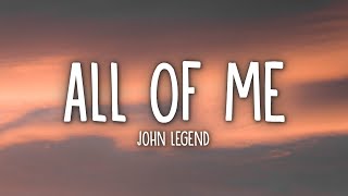 John Legend  All of Me Lyrics [upl. by Cutcliffe279]