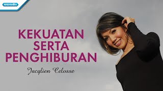 Kekuatan Serta Penghiburan  Jacqlien Celosse Official lyric video [upl. by Dudley641]