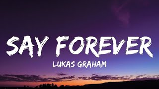 Lukas Graham  Say Forever Lyrics [upl. by Ailecnarf851]