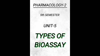 Pharmacology25th semUnit5TYPES OF BIOASSAY pharmacy pharmacynotes shortsvideo shorts [upl. by Hurd]