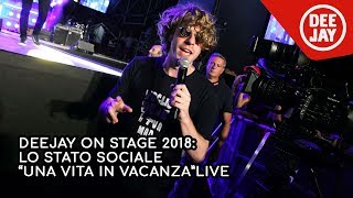 Lo Stato Sociale live sul palco di Deejay On Stage Una vita in vacanza [upl. by Erdreid]