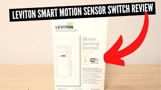 Leviton Smart Motion Sensor Light Switch Review [upl. by Mickie27]