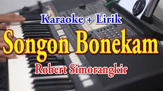 SONGON BONEKAM KARAOKE ROBERT SIMORANGKIR [upl. by Braeunig]