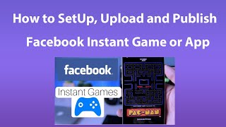 Facebook Instant Games Development Tutorial How To Setup And Upload [upl. by Auhsaj]