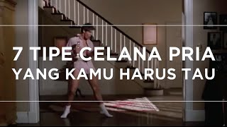 7 Jenis Celana Pria Dari Celana Jogger Hingga [upl. by Hally302]