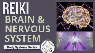 Reiki for Your Brain and Nervous System 🧠 1 in Series [upl. by Tiebout]