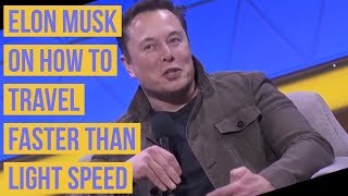 Elon Musk on How to Travel Faster than Light Speed “Space travels faster than the speed of light” [upl. by Lynnet]