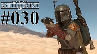 STAR WARS BATTLEFRONT 030 Boba Fett ★ Lets Play Star Wars Battlefront Deutsch [upl. by Anatollo]