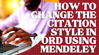 How to change your citation style in Microsoft Word when using Mendeley [upl. by Redyr399]