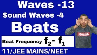 Waves13  Sound Waves 04  BEATS II Beats Frequency  Derivation and Numericals JEE MAINSNEET [upl. by Tudela]