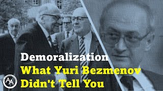 Demoralization What Yuri Bezmenov Didnt Tell You [upl. by Yrekcaz]