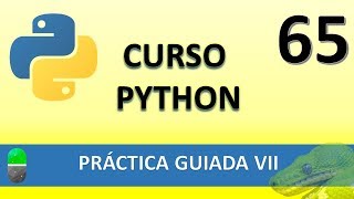 Curso Python Práctica guiada VII Vídeo 65 [upl. by Lleynod]