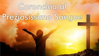 Coroncina al Preziosissimo Sangue di Gesù [upl. by Colson]