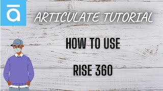 Articulate Rise 360 tutorial  Rise 360 Demo  Learn Rise 360 [upl. by Zere]