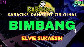 BIMBANG  KARAOKE DANGDUT ORIGINAL HD AUDIO ELVIE SUKAESIH [upl. by Meela]