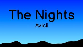 Avicii  The Nights Lyrics [upl. by Adnohsar]