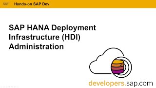 SAP HANA Deployment Infrastructure HDI Administration [upl. by Franckot]