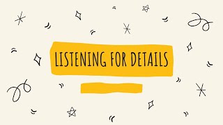 Listening Activity Listening for Details Improve your listening skills [upl. by Alket774]