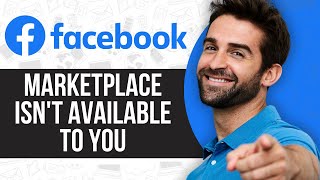 How to Fix Facebook Marketplace Isn’t Available to You 2024 FIXED [upl. by Corwin]