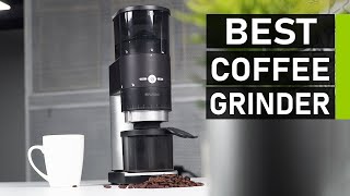 Top 10 Best Coffee Grinder for Home Use [upl. by Oluap]