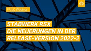 Stabwerk RSX  Neuerungen im Release 20222 [upl. by Navert691]