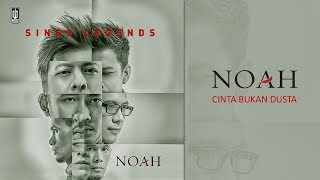 NOAH  Cinta Bukan Dusta Official Audio [upl. by Rehsa]