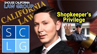 What is the “Shopkeeper’s Privilege” in California [upl. by Alodi]