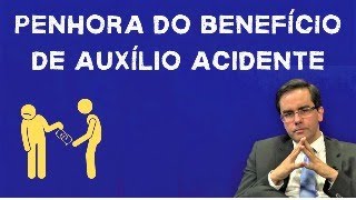 O Auxílio Acidente é Penhorável [upl. by Nyrhtakyram]