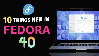 Fedora 40 RELEASED See Whats NEW in This EXPLOSIVE UPDATE For 2024 [upl. by Akihsan980]