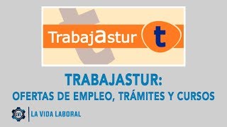 TRABAJASTUR Ofertas de Empleo Trámites y Cursos [upl. by Fritz]